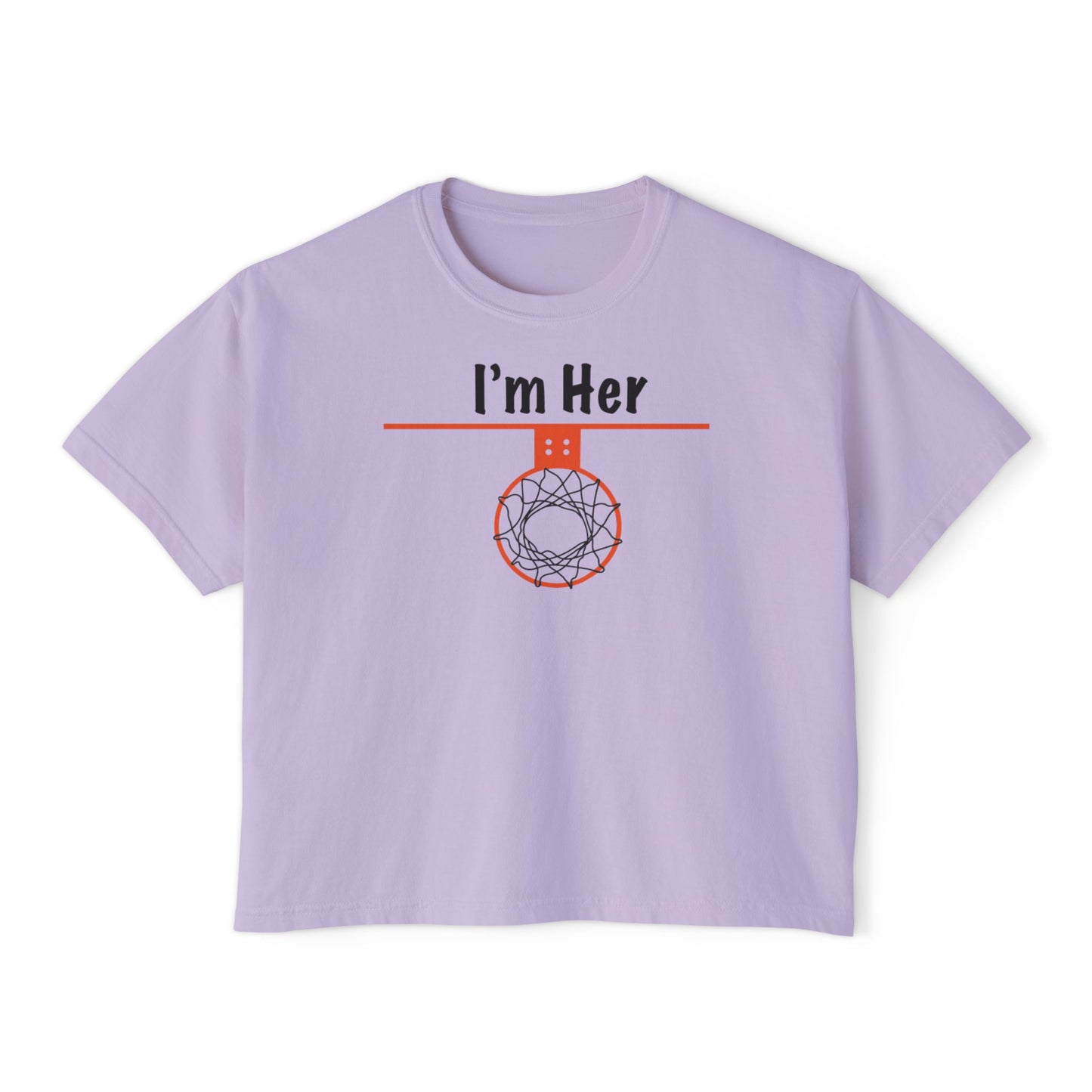 Comfy I'm Her Women's Boxy Tee - Hoop Conscious