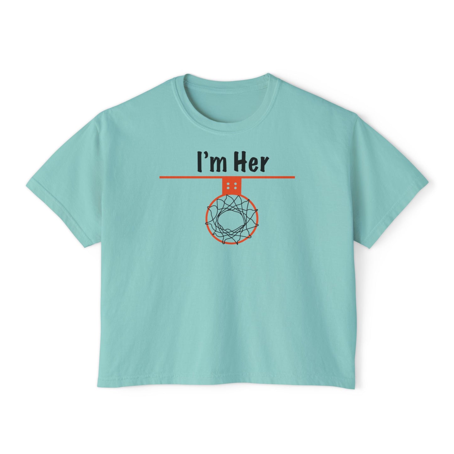 Comfy I'm Her Women's Boxy Tee - Hoop Conscious