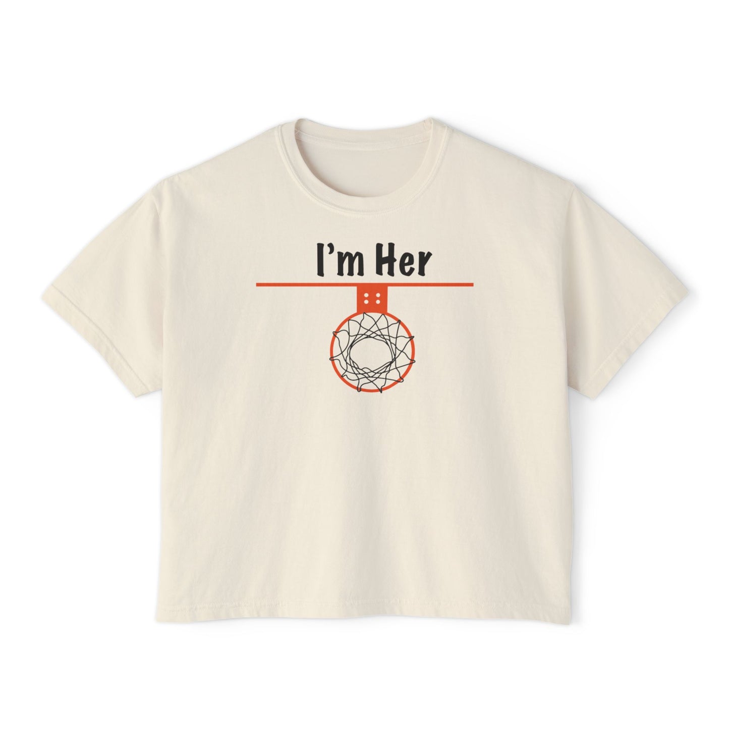 Comfy I'm Her Women's Boxy Tee - Hoop Conscious