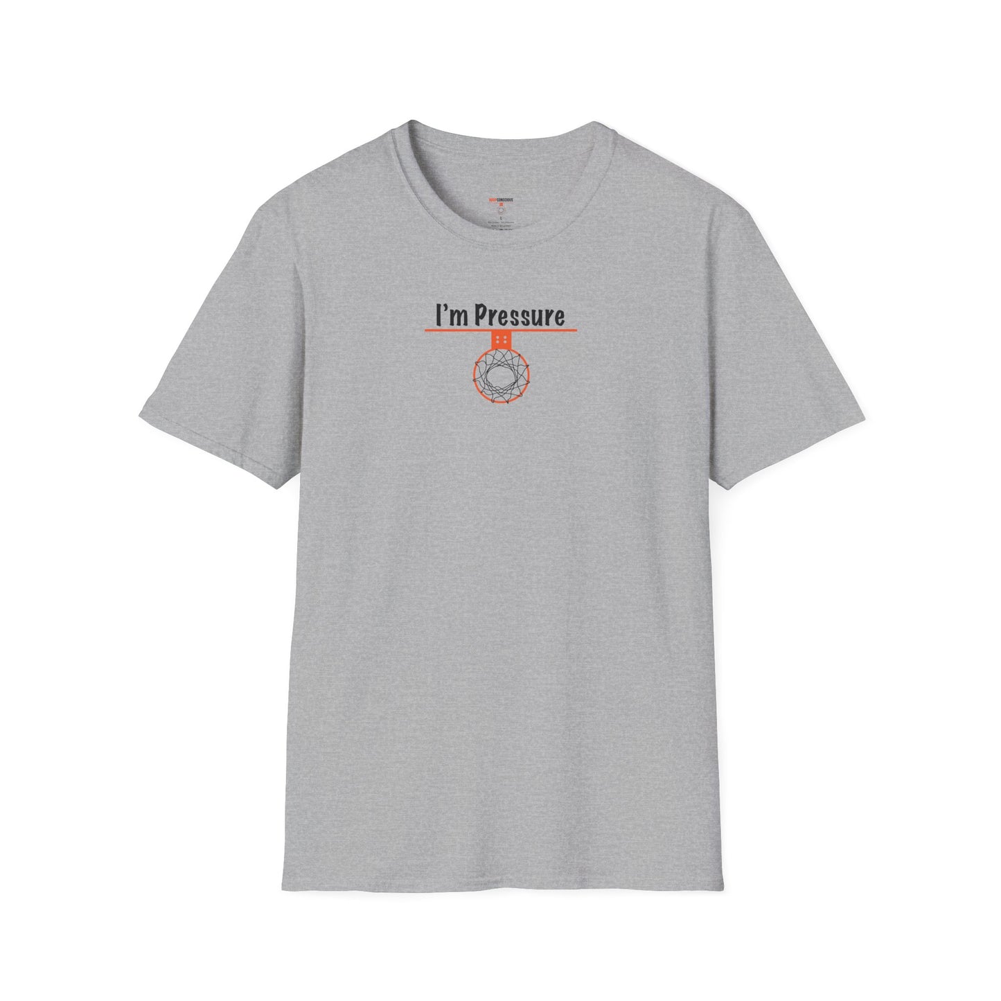 I'm Pressure Unisex Softstyle T-Shirt - Hoop Conscious