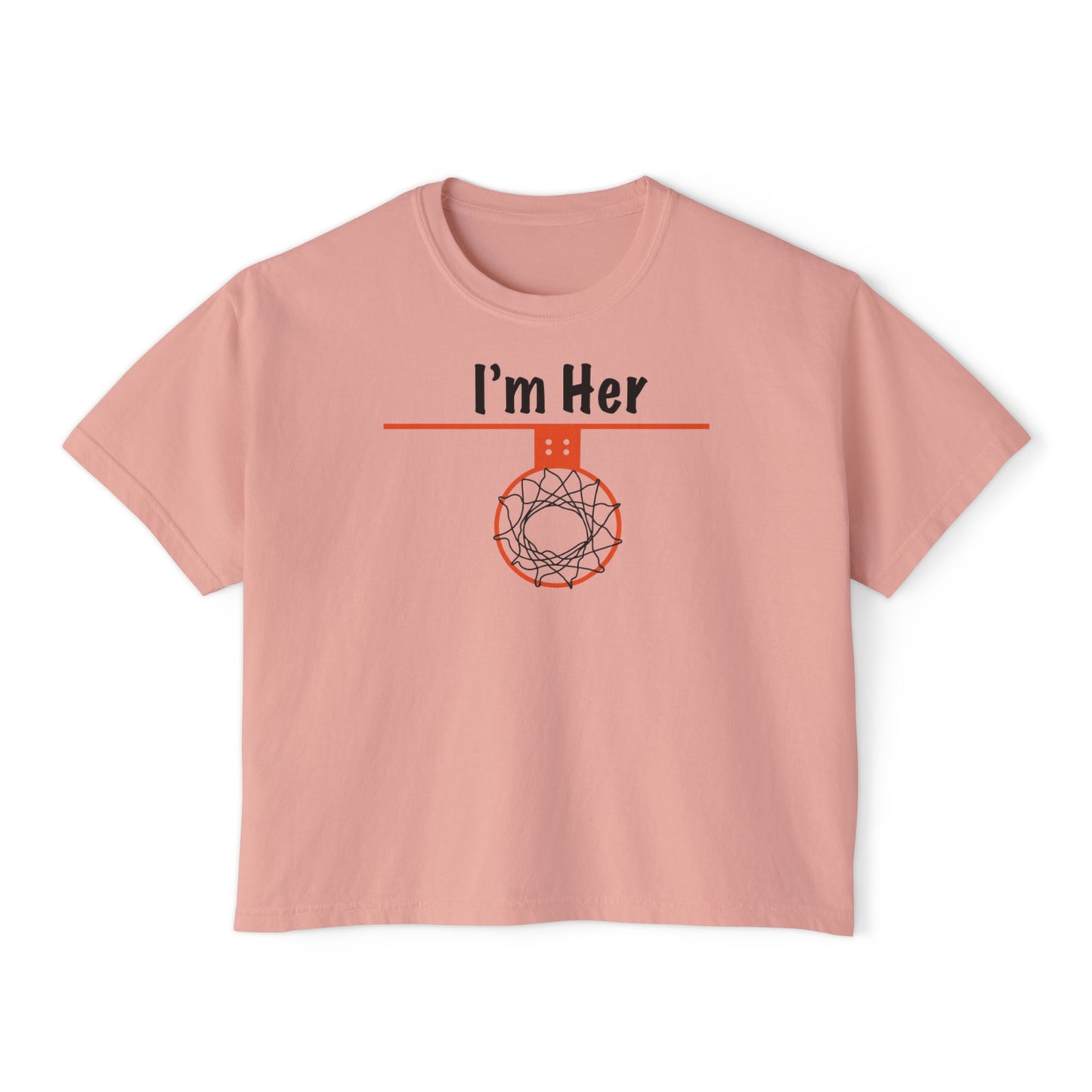 Comfy I'm Her Women's Boxy Tee - Hoop Conscious