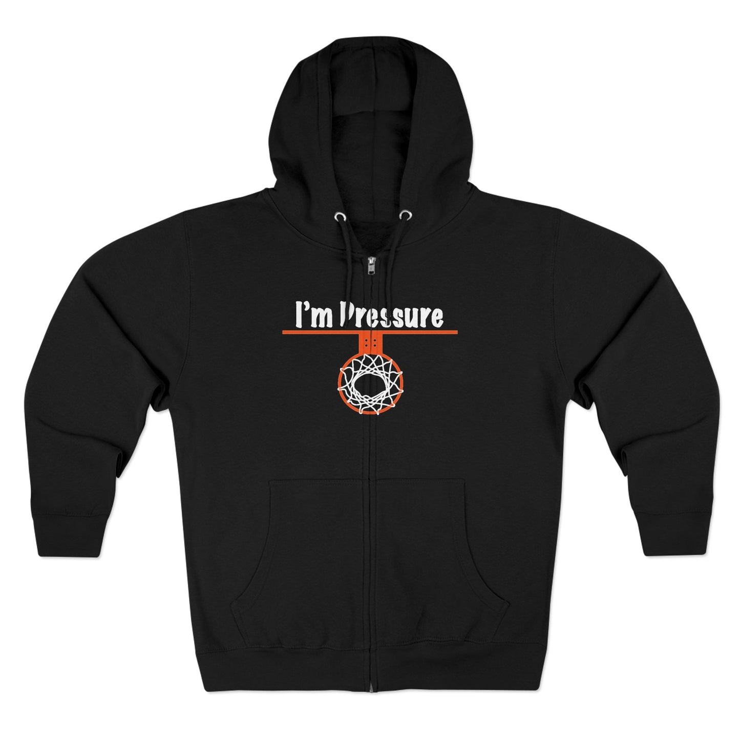I'm Pressure Unisex Zip Hoodie - Hoop Conscious