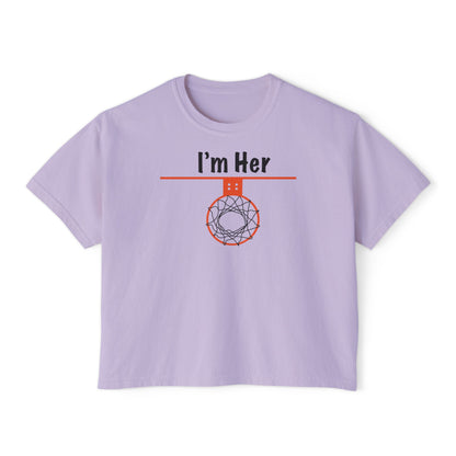 Comfy I'm Her Women's Boxy Tee - Hoop Conscious