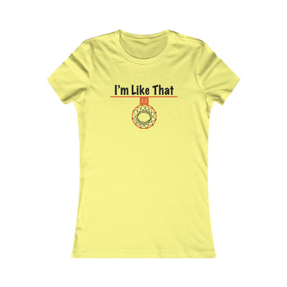 I'm Like That Women's Tee - Hoop Conscious