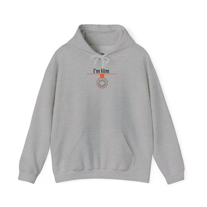 Comfy I'm Him Hoodie - Hoop Conscious