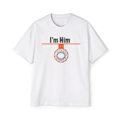 Men's I'm Him Heavy Oversized Tee - Hoop Conscious