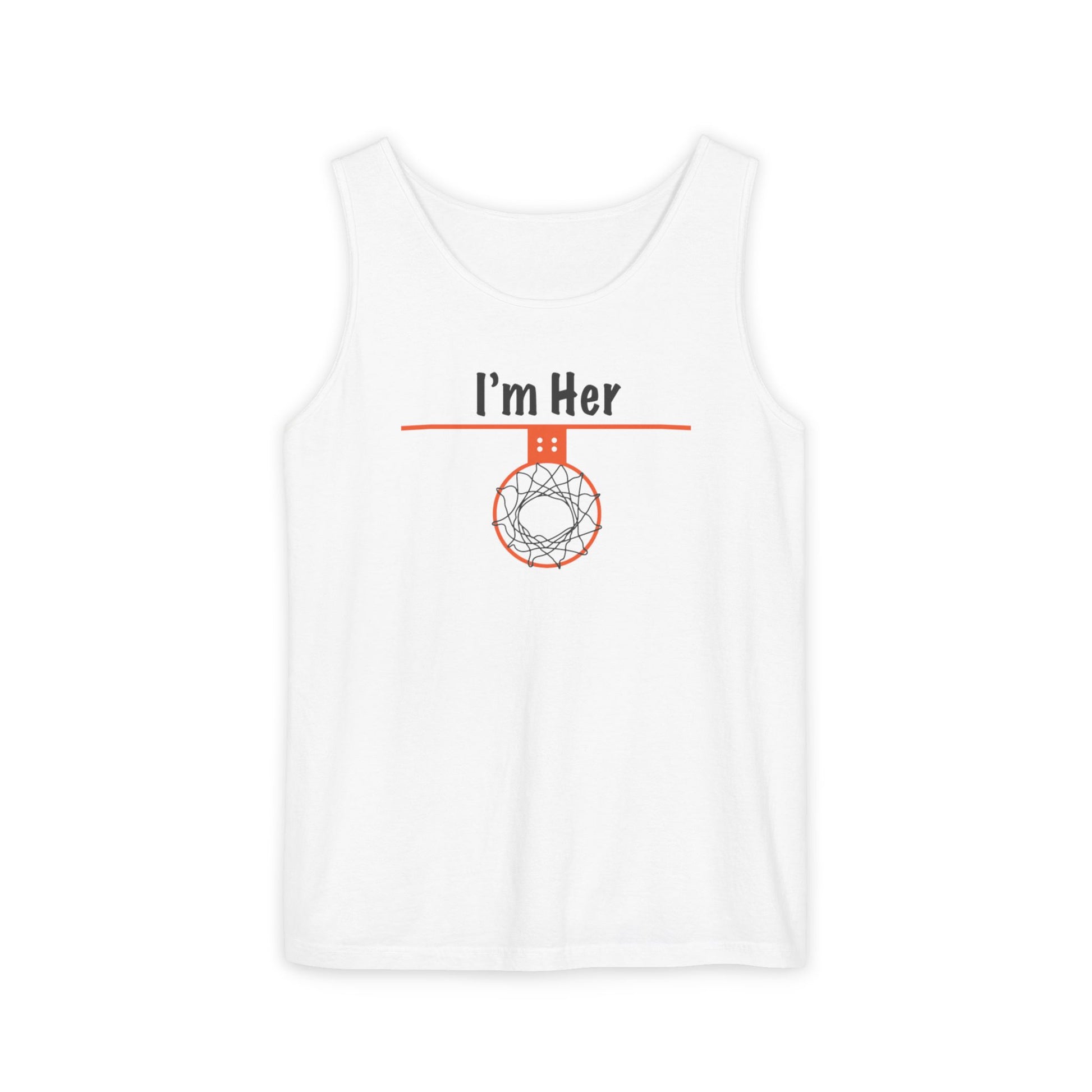 Comfy I'm Her Unisex Basketball-Themed Tank Top - Hoop Conscious
