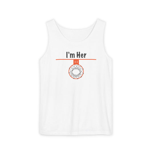 Comfy I'm Her Unisex Basketball-Themed Tank Top - Hoop Conscious