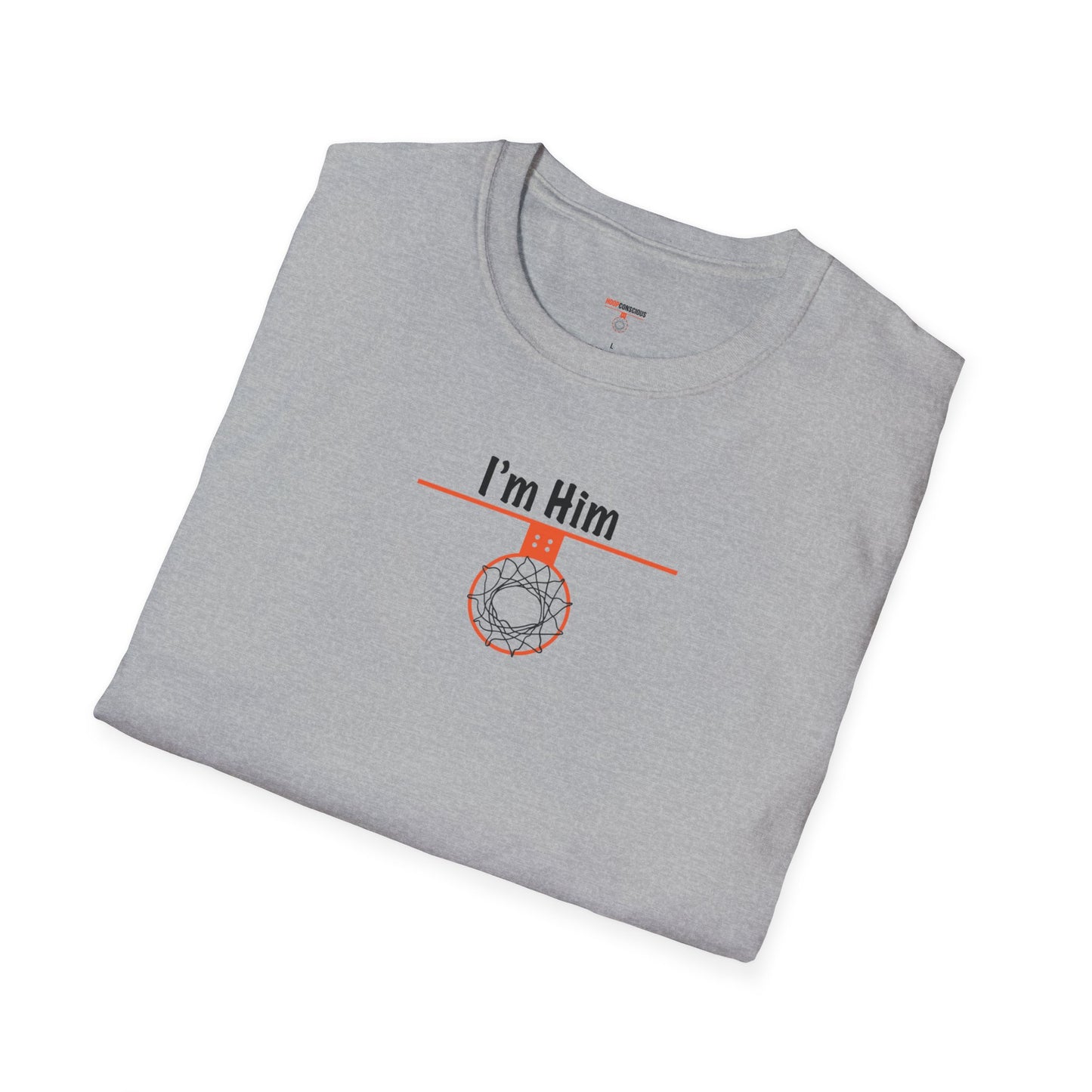 I'm Him Softstyle T-Shirt - Hoop Conscious