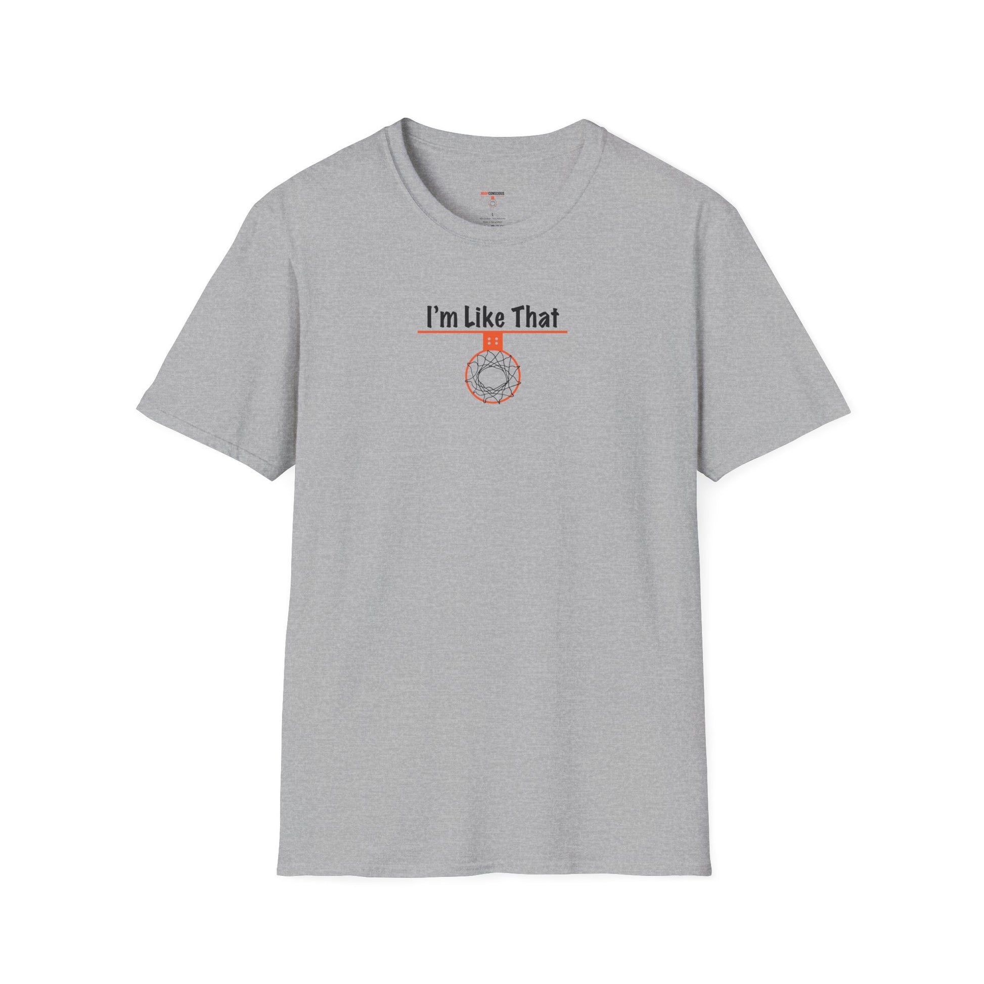 I'm Like That Unisex Softstyle T-Shirt - Hoop Conscious